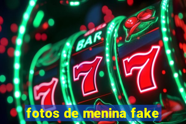 fotos de menina fake